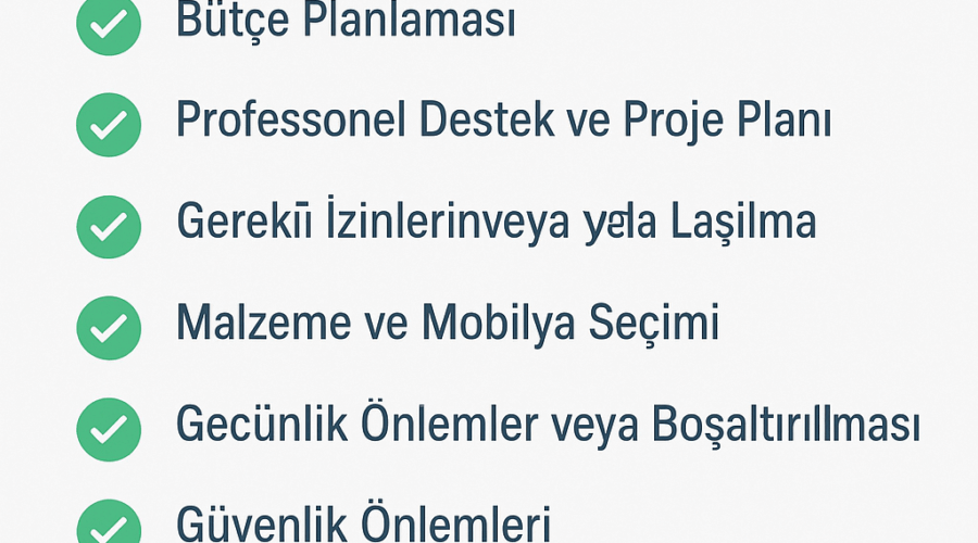 Ev Tadilat Sürecine Girmeden Önce Yapılması Gerekenler