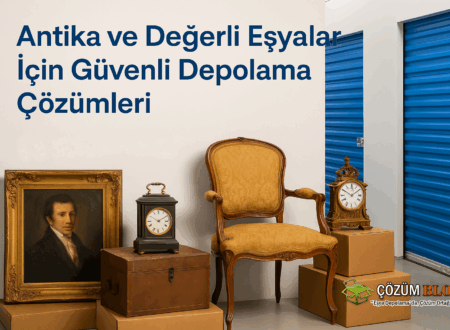 Antika ve Değerli Eşyalar İçin Güvenli Depolama Çözümleri