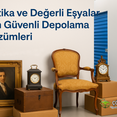 Antika ve Değerli Eşyalar İçin Güvenli Depolama Çözümleri